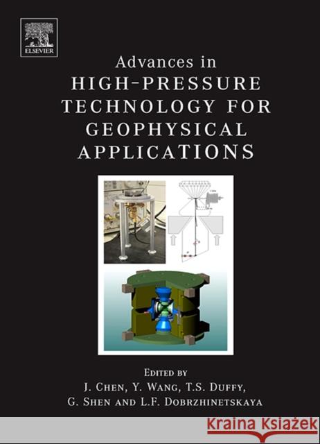 Advances in High-Pressure Techniques for Geophysical Applications Jiuhua Chen Yanbin Wang Thomas S. Duffy 9780444519795