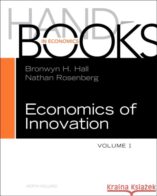 Handbook of the Economics of Innovation: Volume 1 Hall, Bronwyn H. 9780444519955