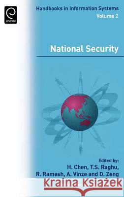 National Security H.H. Chen, Raghu Santanam, R. Ramesh, Ajay S. Vinze, Daniel D. Zeng 9780444519962