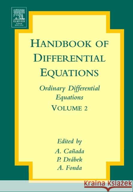Handbook of Differential Equations: Ordinary Differential Equations: Volume 2 Canada, A. 9780444520272 North-Holland