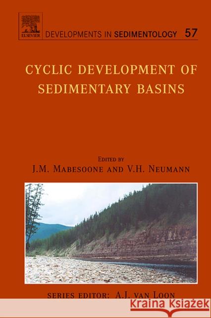 Cyclic Development of Sedimentary Basins: Volume 57 Mabesoone, J. M. 9780444520708 Elsevier Science & Technology