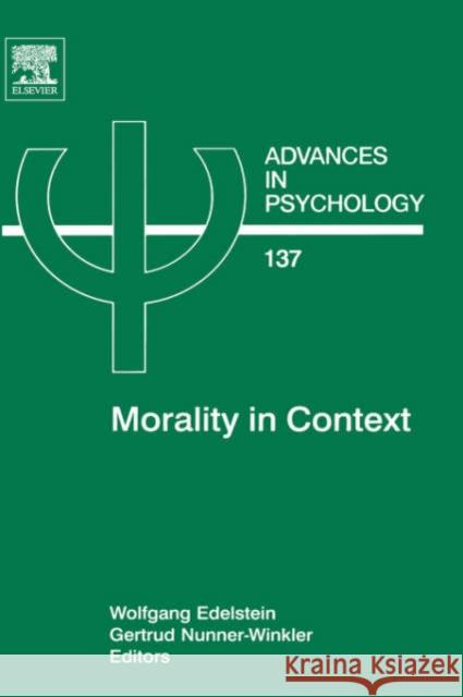 Morality in Context: Volume 137 Edelstein, Wolfgang 9780444520784