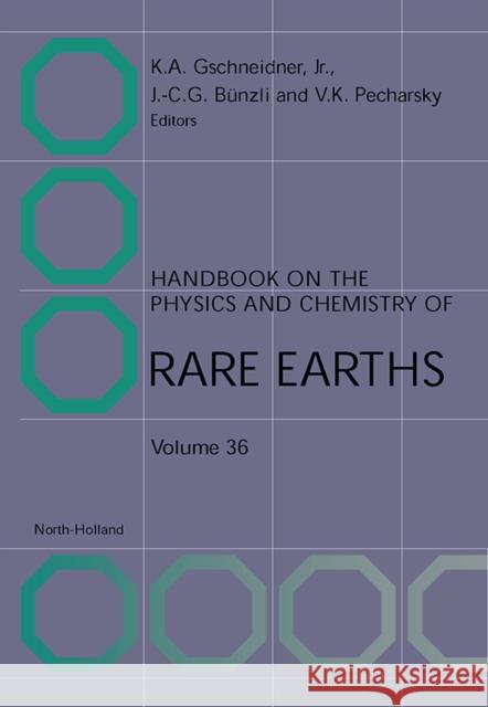 Handbook on the Physics and Chemistry of Rare Earths: Volume 36 Gschneidner Jr, Karl A. 9780444521422