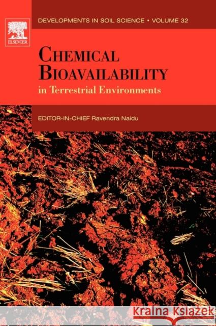 Chemical Bioavailability in Terrestrial Environments: Volume 32 Naidu, Ravendra 9780444521699 Elsevier Science