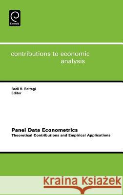 Panel Data Econometrics: Theoretical Contributions and Empirical Applications Baltagi, Badi H. 9780444521729