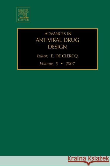 Advances in Antiviral Drug Design: Volume 5 de Clercq, E. 9780444521736