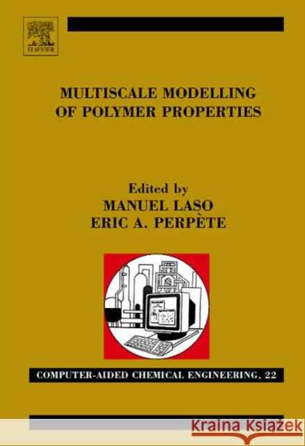 Multiscale Modelling of Polymer Properties: Volume 22 Perpete, E. 9780444521873 Elsevier Science & Technology