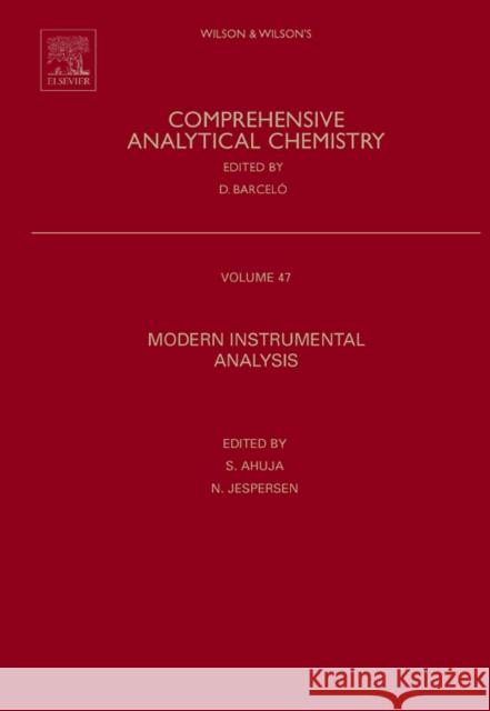 Modern Instrumental Analysis: Volume 47 Ahuja, Satinder 9780444522597 Elsevier Science