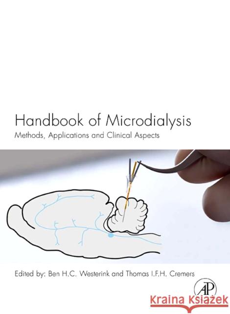 Handbook of Microdialysis: Methods, Applications and Perspectives Volume 16 Westerink, Ben Hc 9780444522764 Academic Press