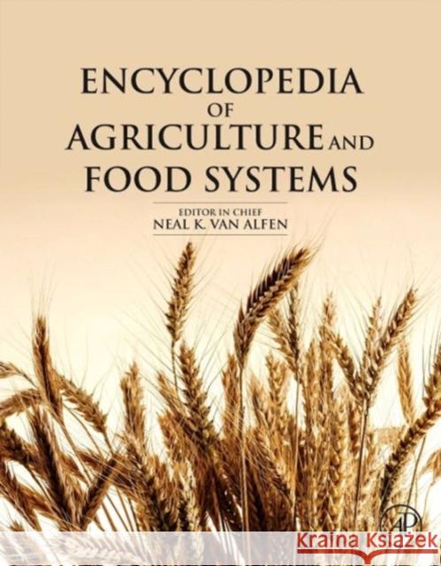 Encyclopedia of Agriculture and Food Systems NealK. Van Alfen 9780444525123 ACADEMIC PRESS