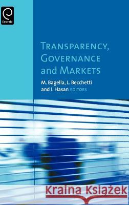 Transparency, Governance and Markets Michele Bagella, L. Becchetti, I. Hasan 9780444527226