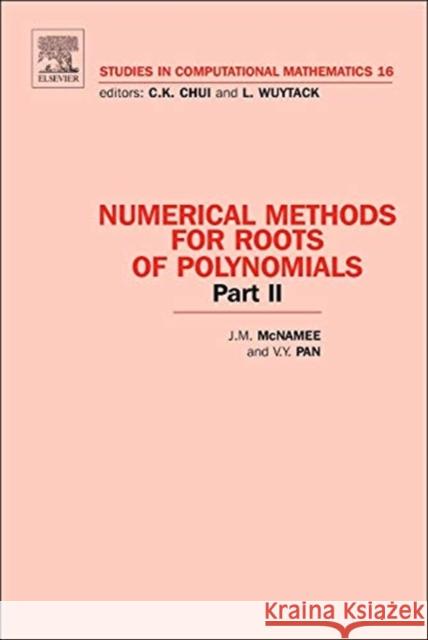 Numerical Methods for Roots of Polynomials - Part II: Volume 16 McNamee, J. M. 9780444527301 0