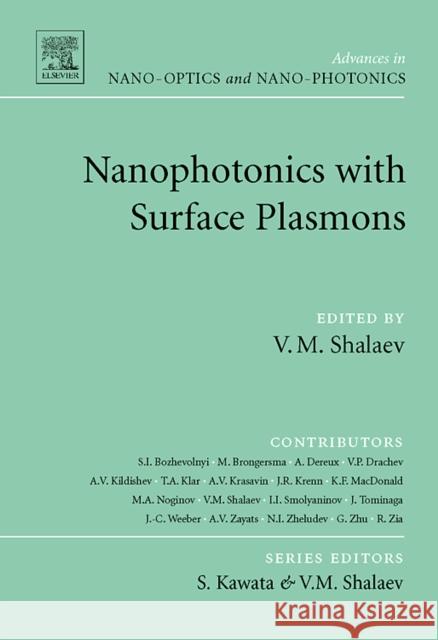 Nanophotonics with Surface Plasmons V. M. Shalaev S. Kawata 9780444528384 Elsevier Science