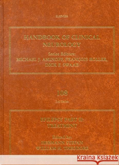 Epilepsy, Part II: Treatment: Volume 108 Stefan, Hermann 9780444528995 ELSEVIER