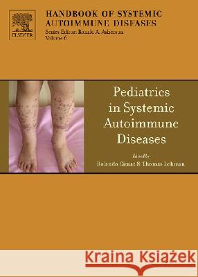 Pediatrics in Systemic Autoimmune Diseases: Volume 11 Cimaz, Rolando 9780444529718 Elsevier Science