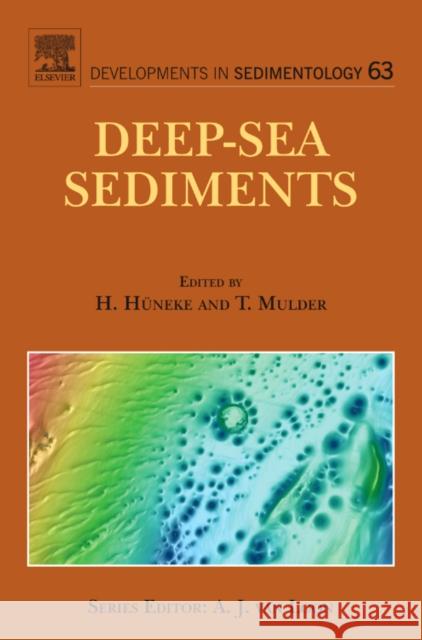deep-sea sediments: volume 63  Huneke, H. 9780444530004 ELSEVIER SCIENCE