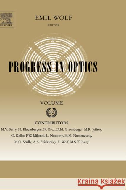 Progress in Optics: Volume 50 Wolf, Emil 9780444530233 Elsevier Science