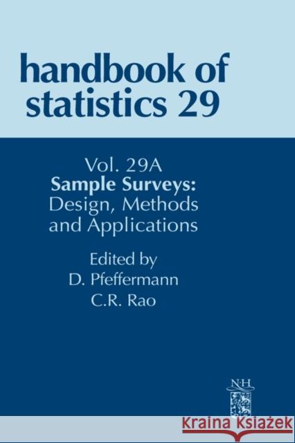 Sample Surveys: Design, Methods and Applications: Volume 29a Pfeffermann, Danny 9780444531247