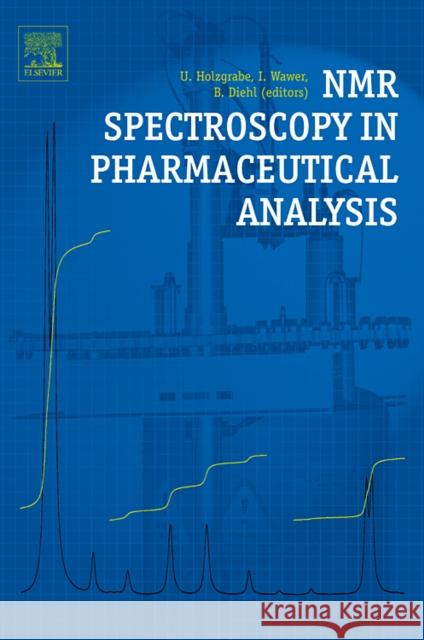 NMR Spectroscopy in Pharmaceutical Analysis  9780444531735 ELSEVIER SCIENCE & TECHNOLOGY