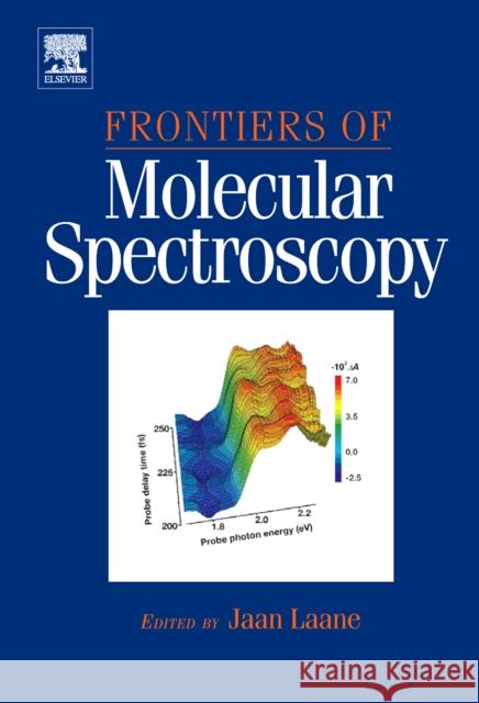 Frontiers of Molecular Spectroscopy  9780444531759 ELSEVIER SCIENCE & TECHNOLOGY