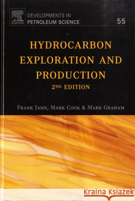 Hydrocarbon Exploration and Production: Volume 55 Jahn, Frank 9780444532367