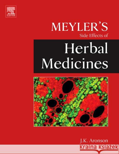 Meyler's Side Effects of Herbal Medicines  9780444532695 ELSEVIER SCIENCE & TECHNOLOGY