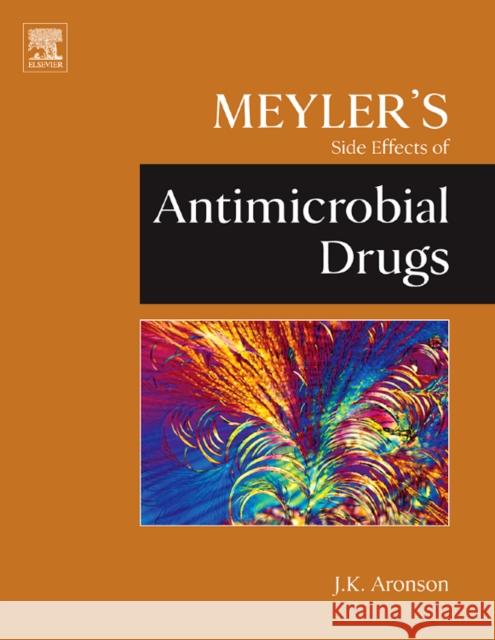 Meyler's Side Effects of Antimicrobial Drugs  Aronson 9780444532725