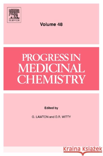 Progress in Medicinal Chemistry: Volume 47 Lawton, G. 9780444533005