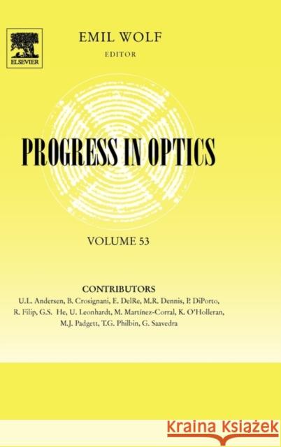 Progress in Optics: Volume 53 Wolf, Emil 9780444533609 Elsevier Science & Technology