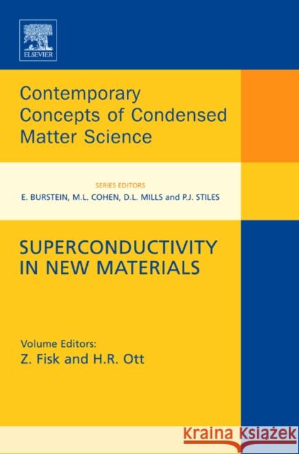 Superconductivity in New Materials: Volume 4 Fisk, Zachary 9780444534255