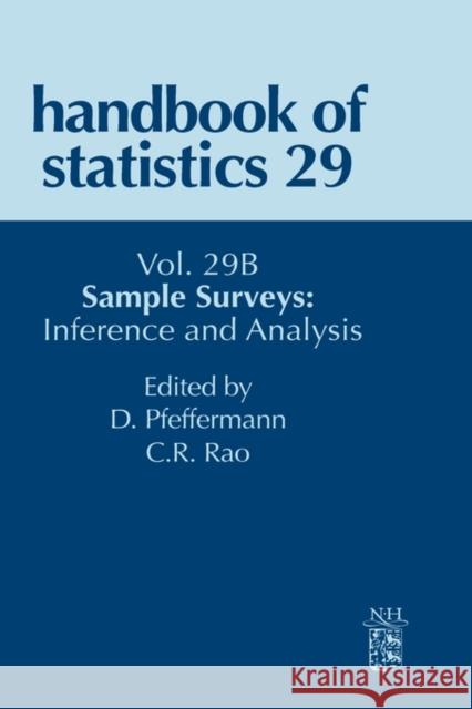 Sample Surveys: Inference and Analysis: Volume 29b Pfeffermann, Danny 9780444534385
