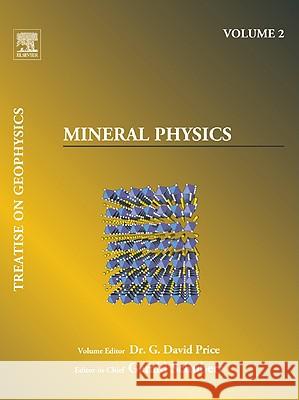 Treatise on Geophysics, Volume 2: Mineral Physics  9780444534583 ELSEVIER SCIENCE & TECHNOLOGY