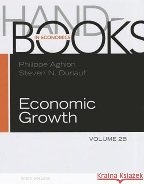 Handbook of Economic Growth: Volume 2b Aghion, Philippe 9780444535405