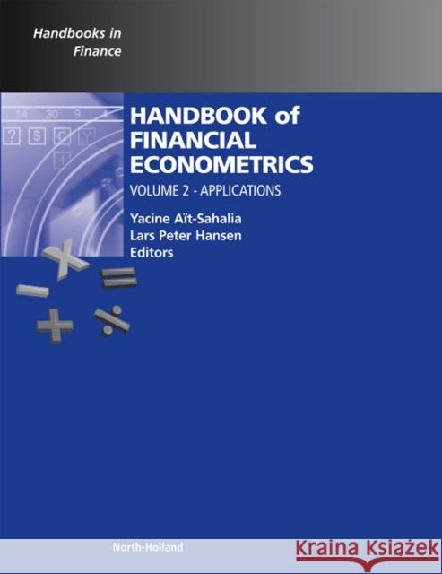 Handbook of Financial Econometrics: Applications Volume 2 Ait-Sahalia, Yacine 9780444535481