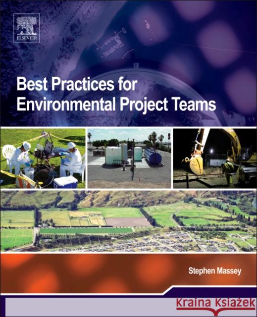 Best Practices for Environmental Project Teams Massey, Stephen 9780444537218