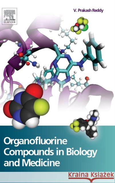 Organofluorine Compounds in Biology and Medicine Reddy, Prakash V   9780444537485 Elsevier Science