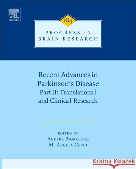 Recent Advances in Parkinsons Disease: Part II: Translational and Clinical Research Volume 184 Bjorklund, Anders 9780444537508 Elsevier Science