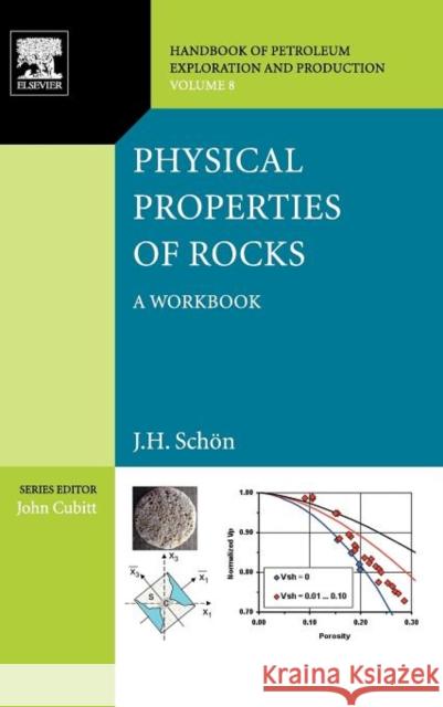 Physical Properties of Rocks: A Workbook Volume 8 Schön, Juergen H. 9780444537966 ELSEVIER