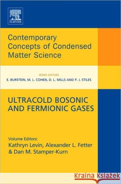 Ultracold Bosonic and Fermionic Gases: Volume 5 Levin, Kathy 9780444538574 ELSEVIER