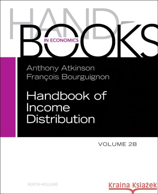 Handbook of Income Distribution. Vol 2b: Volume 2b Atkinson, Anthony B. 9780444594297 North-Holland