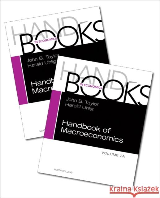 Handbook of Macroeconomics : Set John B. Taylor Harald Uhlig 9780444594877 North-Holland