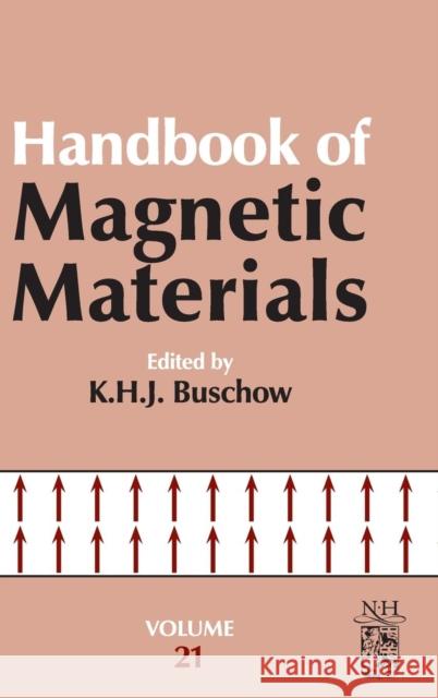 Handbook of Magnetic Materials: Volume 21 Buschow, K. H. J. 9780444595935 0