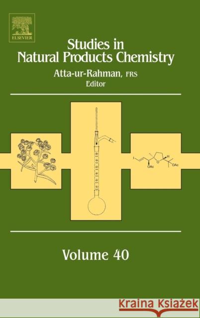 Studies in Natural Products Chemistry: Volume 40 Rahman, Atta-Ur- 9780444596031 0