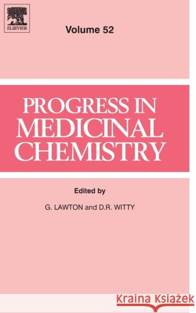 Progress in Medicinal Chemistry: Volume 52 Lawton, G. 9780444626523 0