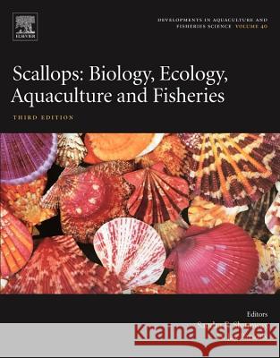 Scallops: Biology, Ecology, Aquaculture, and Fisheries Volume 40 Shumway, Sandra E. 9780444627100