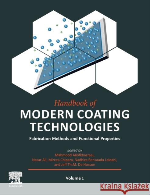 Handbook of Modern Coating Technologies: Fabrication Methods and Functional Properties Mahmood Aliofkhazraei Ali Nasar Mircea Chipara 9780444632401 Elsevier
