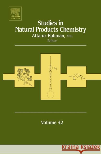 Studies in Natural Products Chemistry: Volume 42 Rahman, Atta-Ur- 9780444632814 Elsevier