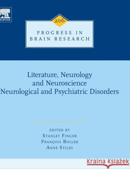Literature, Neurology, and Neuroscience: Neurological and Psychiatric Disorders: Volume 206 Finger, Stanley 9780444633644
