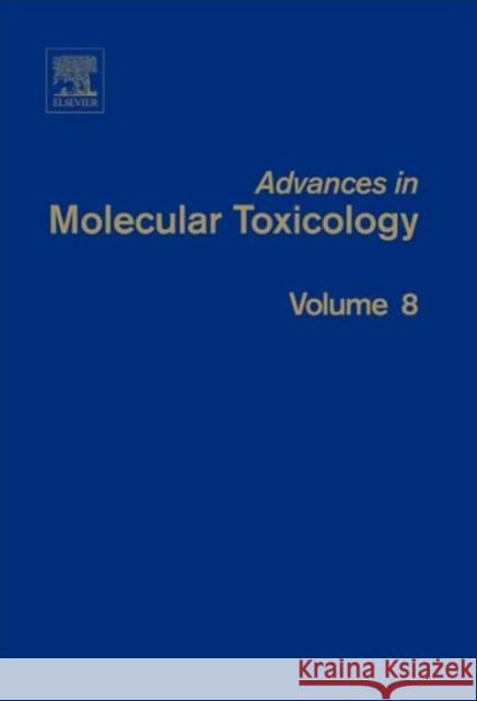 Advances in Molecular Toxicology James C. Fishbein Jacqueline M. Heilman  9780444634061