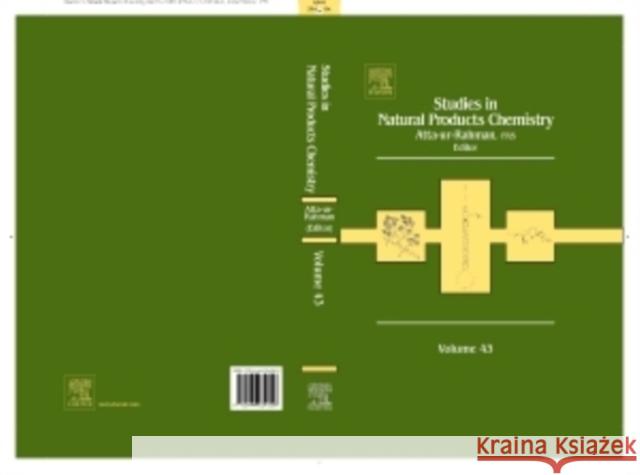 Studies in Natural Products Chemistry: Volume 43 Rahman, Atta-Ur- 9780444634306 Elsevier Science & Technology